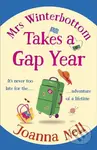 Mrs Winterbottom Takes a Gap Year (An absolutely hilarious and laugh out loud read about second chances, love and friendship) - kniha z kategorie…