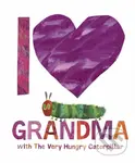 I Love Grandma with The Very Hungry Caterpillar - Eric Carle - kniha z kategorie Pro děti