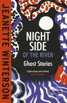 Night Side of the River - Jeanette Winterson