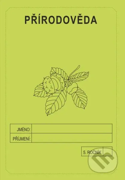 Přírodověda 5. ročník - školní sešit - Jitka Rubínová