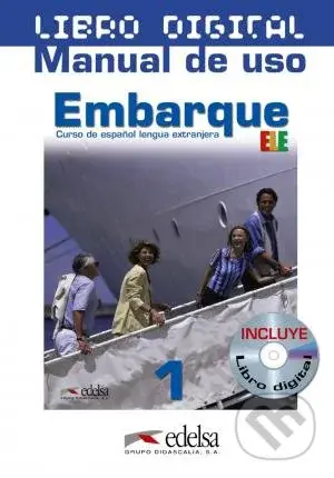 Embarque 1 (libro digital + manual de uso profesor (ed. 2016))