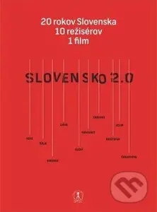 Slovensko 2.0 (20 rokov Slovenska, 10 režisérov, 1 film)