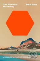 The Hive and the Honey - Paul, Jr. Yoon - kniha z kategorie Beletrie