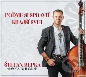 Štefan Repka: Poďme Si Spraviť Krajší Svet - Štefan Repka
