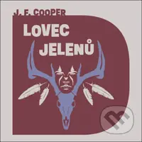 Lovec jelenů - James Fenimore Cooper - audiokniha z kategorie Pro děti