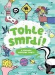 Tohle smrdí! A všechno ostatní taky! - Clive Gifford - kniha z kategorie Naučné knihy
