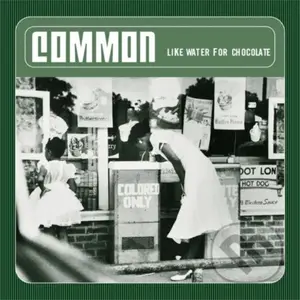 Common:  Like Water for Chocolate LP - Common