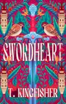 Swordheart - T. Kingfisher