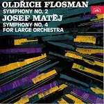 Symfonický orchestr Čs. rozhlasu v Praze, Josef Hrnčíř, Miloš Konvalinka – Flosman: Symfonie č. 2 - Matěj: Symfonie č. 4 pro velký orchestr