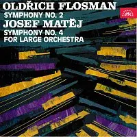 Symfonický orchestr Čs. rozhlasu v Praze, Josef Hrnčíř, Miloš Konvalinka – Flosman: Symfonie č. 2 - Matěj: Symfonie č. 4 pro velký orchestr