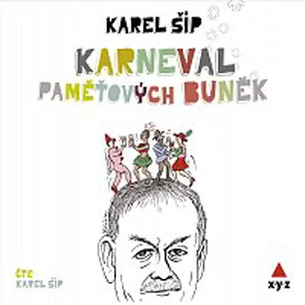 Karel Šíp – Karneval paměťových buněk