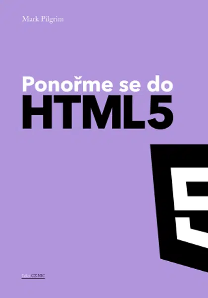 Ponořme se do HTML5 - Mark Pilgrim - e-kniha