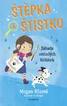 Štěpka a Štístko – Záhada zmizelých štěňátek - Megan Rixová