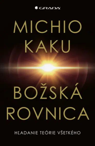 Božská rovnica - Michio Kaku, Martin Lukáč