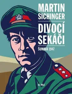 Divocí sekáči - Martin Sichinger