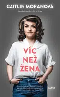 Víc než žena - Caitlin Moranová - e-kniha