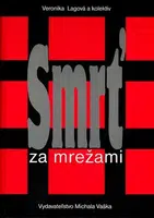 Smrť za mrežami - Veronika Lagová