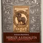 Hereze a loajalita - Zuzana Frantová