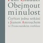 Obejmout minulost - Claudel Paul, Věra Dvořáková