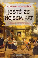 Ještě že nejsem kat - Vlastimil Vondruška - e-kniha