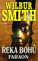 Řeka bohů - Faraon - Wilbur Smith