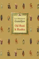 Od Rusi k Rusku - Lev Nikolajevič Gumiljov