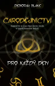 Čarodějnictví pro každý den - Deborah Blake