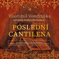 Poslední cantilena - Vlastimil Vondruška - audiokniha