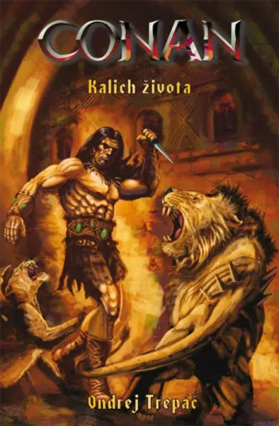 Conan: Kalich života - Ondrej Trepáč - e-kniha