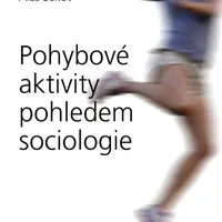 Pohybové aktivity pohledem sociologie - Aleš Sekot - e-kniha
