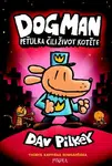 Dogman: Peťulka čili život kotěte - Dav Pilkey