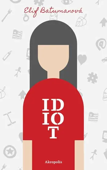 Idiot - Elif Batumanová