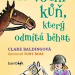 Závodní kůň, který odmítá běhat - Baldingová Clare - e-kniha