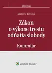 Zákon o výkone trestu odňatia slobody - Marcela Tittlová