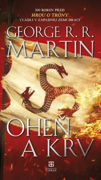 Oheň a krv (slovensky) - George R. R. Martin