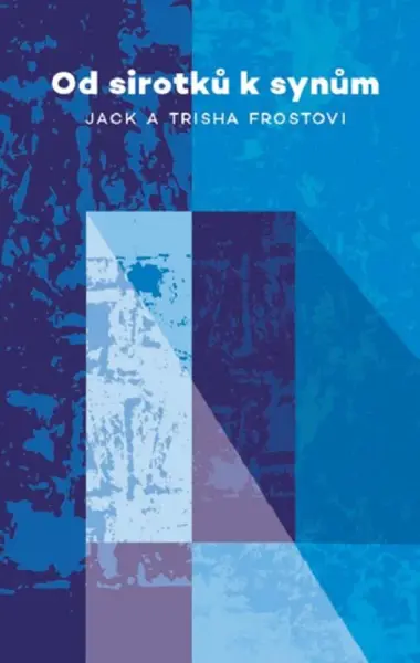 Od sirotků k synům - Jack Frost, Trisha Frost