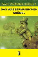Das Wassermännchen Krümel - Pavel Žalman Lohonka