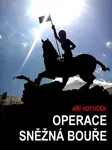 Operace Sněžná Bouře - Jiří Votoček