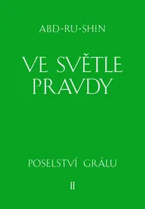 Ve světle Pravdy - Abd-ru-shin