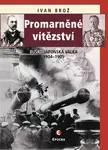 Promarněné vítězství - Ivan Brož