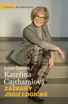 Zázraky jsou logické - Kateřina Cajthamlová, Lucie Šilhová