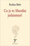 Co je to liberální judaismus? - Bebe Pauline
