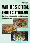Vaříme s citem, chutí a s bylinkami - Petr Hejna