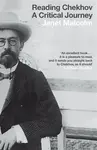 Reading Chekhov - Janet Malcolm