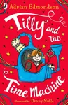 Tilly and the Time Machine - Adrian Edmondson