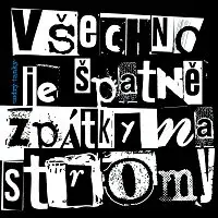 Modrý tanky – Všechno je špatně, zpátky na stromy