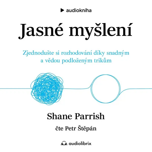 Jasné myšlení - Shane Parrish - audiokniha