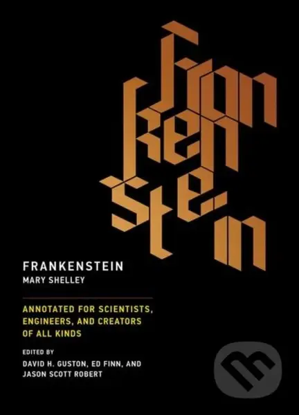 Frankenstein (Annotated for Scientists, Engineers, and Creators of All Kinds),Frankenstein (Annotated for Scientists, Engineers, and Creators of All K