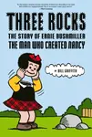 Three Rocks - Bill Griffith