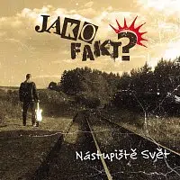 Jakofakt? – Nástupiště Svět